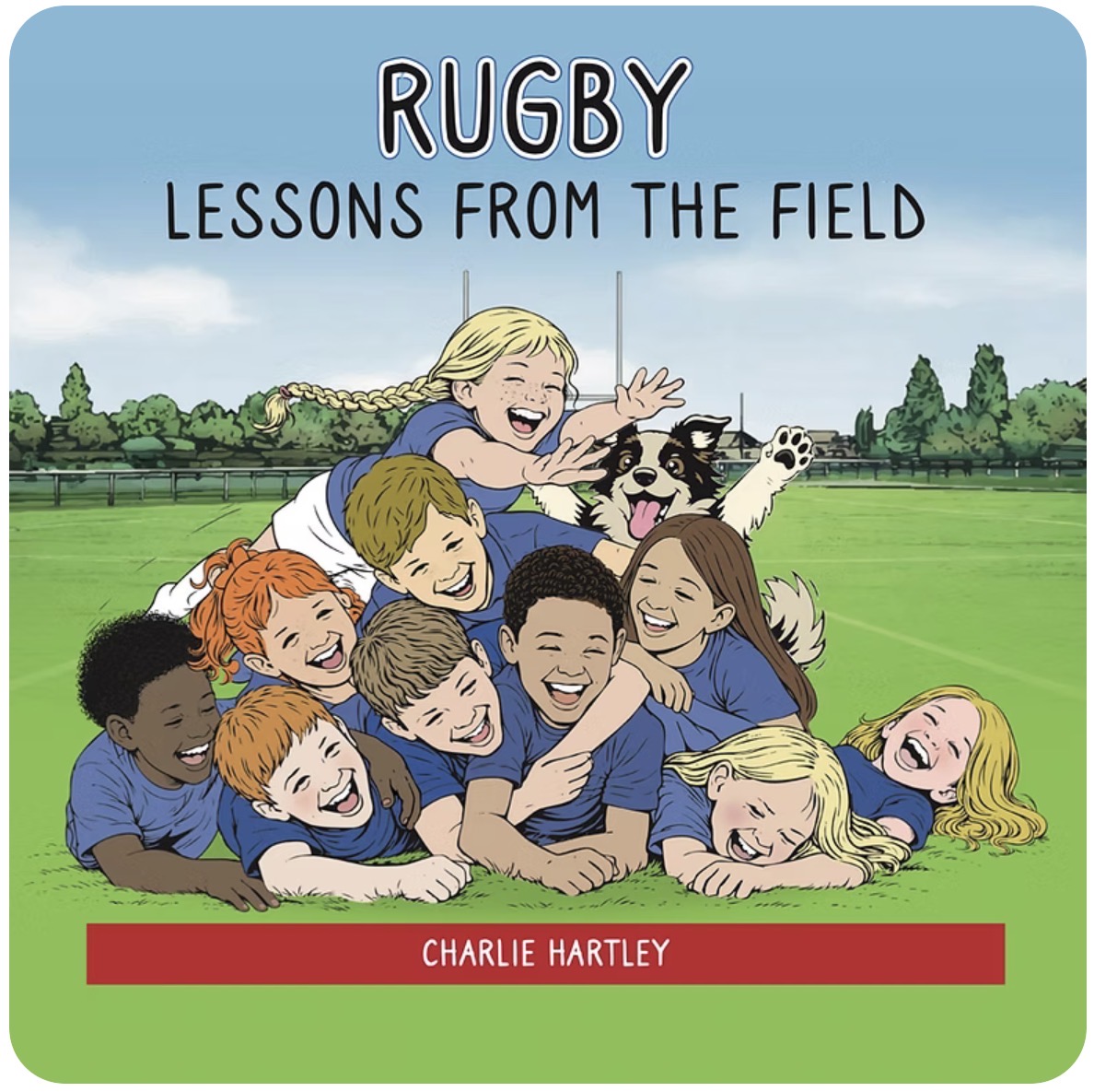 Rugby Lessons From The Field - Sports stories for little minds